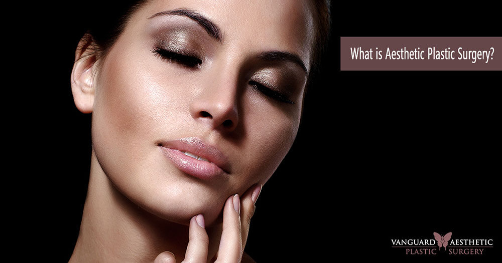 What is Aesthetic Plastic Surgery?